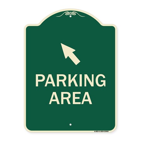 Signmission Parking Area with Upper Left Arrow Heavy-Gauge Aluminum Architectural Sign, 24" x 18", G-1824-23464 A-DES-G-1824-23464